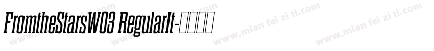 FromtheStarsW03 RegularIt字体转换